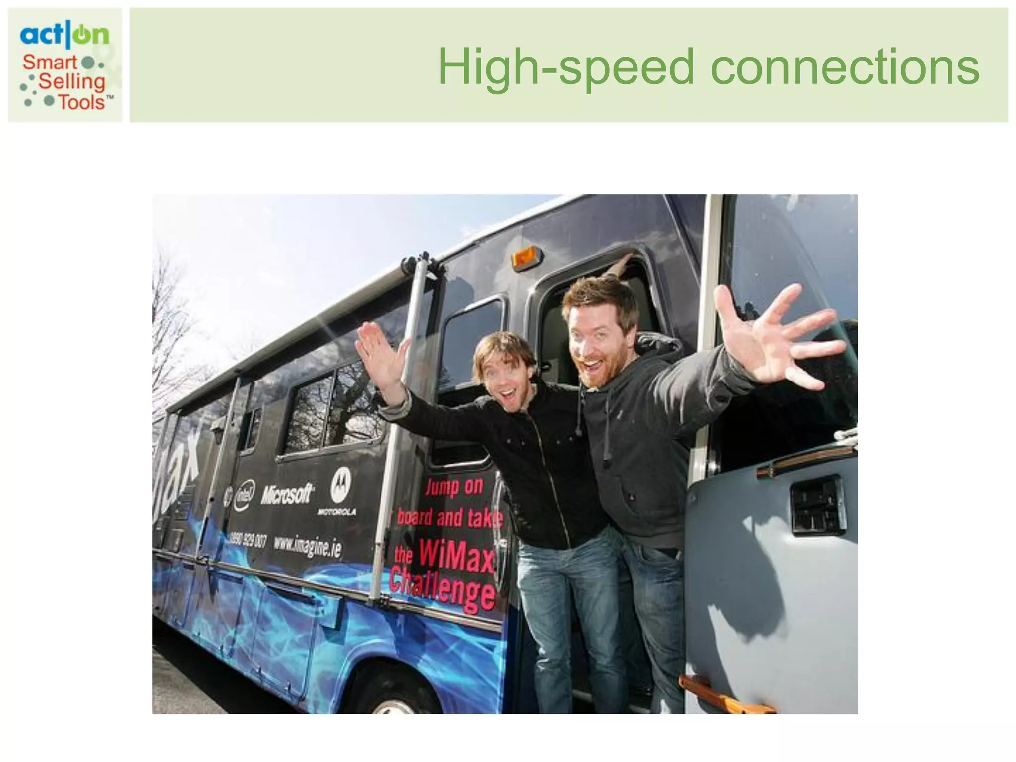 High-speed connections
 