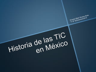 Historia de las TIC en México