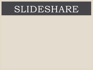 SLIDESHARE
 