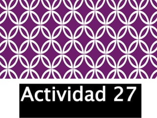 Actividad 27
 