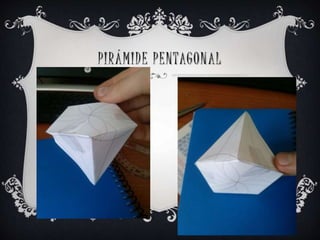 PIRÁMIDE PENTAGONAL
 