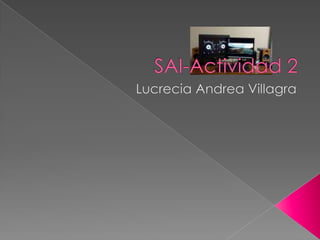 SAI-Actividad 2 Lucrecia Andrea Villagra 