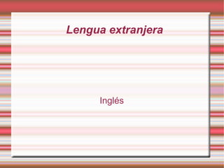 Lengua extranjera Inglés 