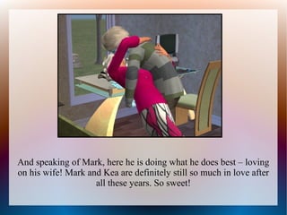 And speaking of Mark, here he is doing what he does best – loving
on his wife! Mark and Kea are definitely still so much in love after
                    all these years. So sweet!
 