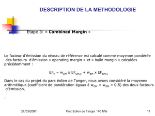 DESCRIPTION DE LA METHODOLOGIE



            Etape 3: « Combined Margin »




Le facteur d’émission du niveau de référenc...