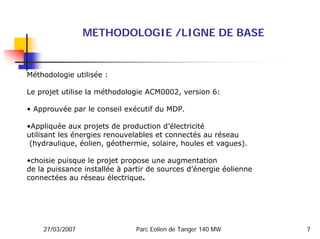 METHODOLOGIE /LIGNE DE BASE


Méthodologie utilisée :

Le projet utilise la méthodologie ACM0002, version 6:

• Approuvée ...