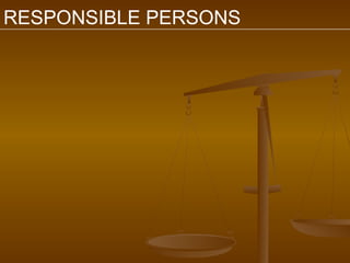RESPONSIBLE PERSONS
 