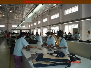 Clean work environment
 