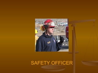 SAFETY OFFICER
 