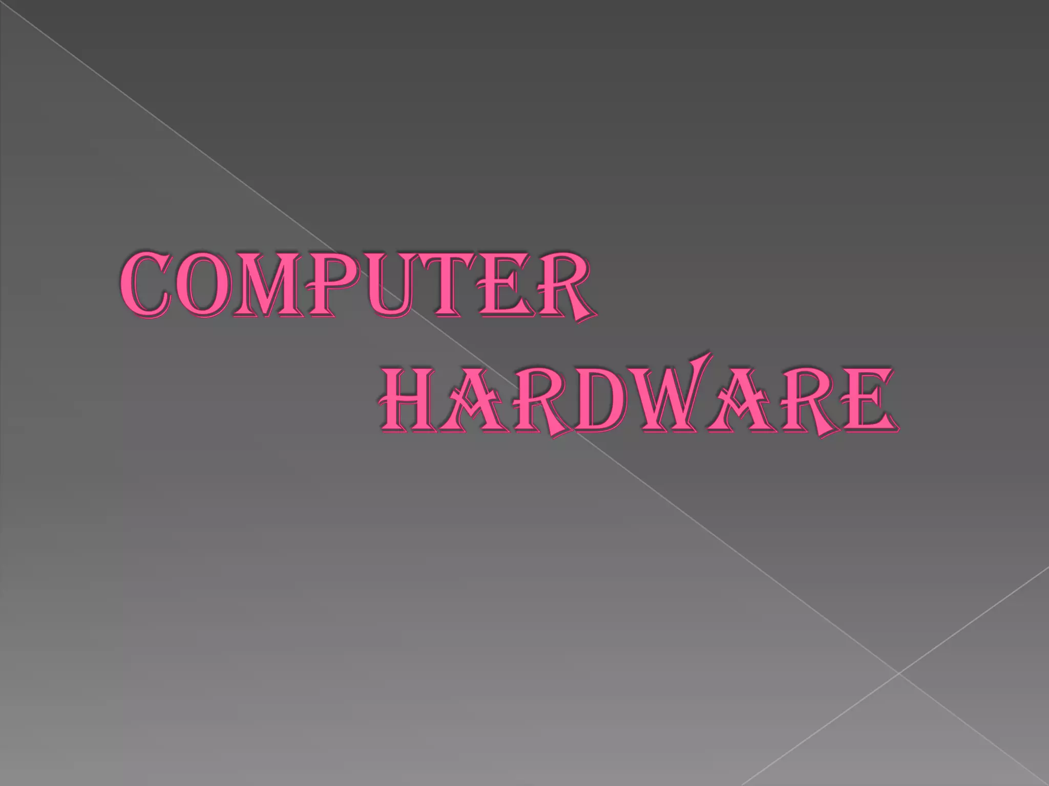 Computer Hardware | PPT