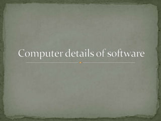 Computer details of software 