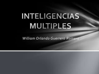 William Orlando Guerrero Romero
 