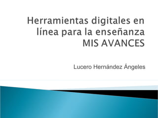 Lucero Hernández Ángeles
 