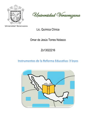 Universidad Veracruzana
Lic. Química Clínica
Omar de Jesús Torres Nolasco
Zs13022216
 