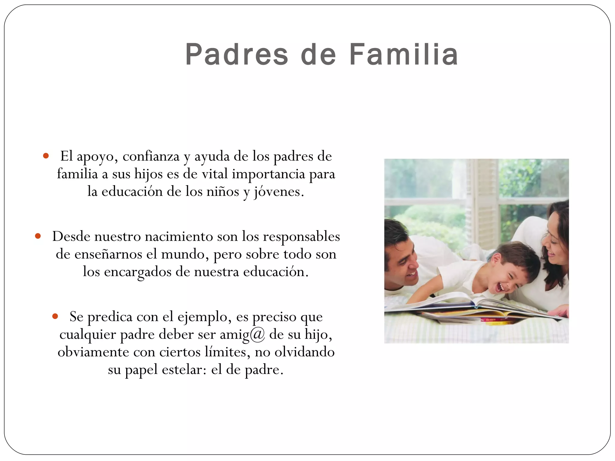 Presencia y participación de los padres de familia en la escuela | PPT