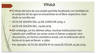 Acta.pptx partes, estructura, formato del Acta