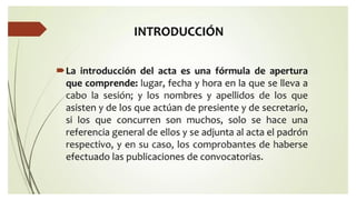 Acta.pptx partes, estructura, formato del Acta