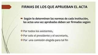 Acta.pptx partes, estructura, formato del Acta