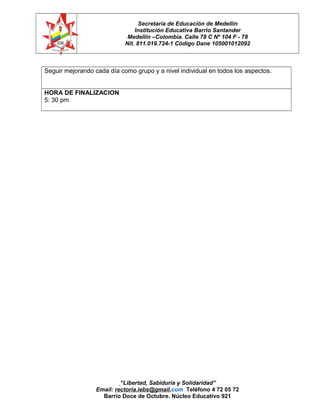 Secretaría de Educación de Medellín
Institución Educativa Barrio Santander
Medellín –Colombia. Calle 78 C Nº 104 F - 78
Ni...