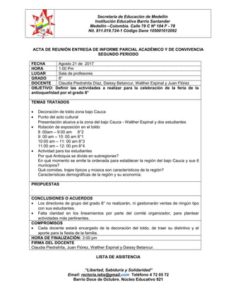 Secretaría de Educación de Medellín
Institución Educativa Barrio Santander
Medellín –Colombia. Calle 78 C Nº 104 F - 78
Ni...