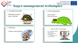 Anger management techniques
 