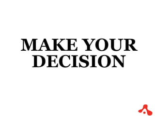 MAKE YOUR DECISION 