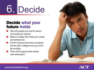 6. Decide

 