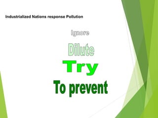 Industrialized Nations response Pollution
 