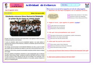 Actividad de Refuerzo
Área:
COMUNICACIÓN
FECHA: / /
5. ¿Crees que que hicieron bien entonar el Himno de Venezuela? ¿Por qué?
6. ¿Qué valores podemos destacar del texto leído?
 