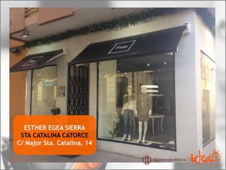 ESTHER EGEA SIERRA
STA CATALINA CATORCE
C/ Major Sta. Catalina, 14
 