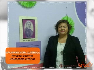 MªAMPARO MORA ALBEROLA
Personal docente
enseñanzas diversas
 
