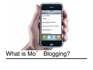 What is Mo’ Blogging? 