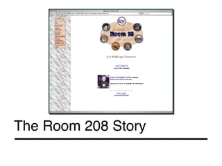 The Room 208 Story 