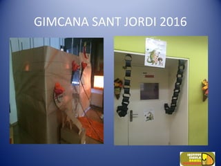 GIMCANA SANT JORDI 2016
 