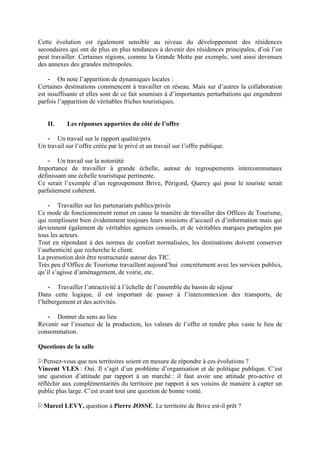 Cette évolution est également sensible au niveau du développement des résidences
secondaires qui ont de plus en plus tenda...