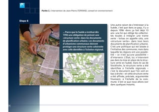 actes:Mise en page 1 10/11/2009 15:47 Page 12




                                                Partie 1 : Intervention de Jean-Pierre FerrAnD, conseil en environnement



                         Diapo 6
                                                                                                                     Une autre raison de s’intéresser à la
                                                                                                                     Suède, c’est que dans ce pays, il y a
                                                                                                                     depuis 1996 -donc ça fait déjà 13
                                                                                                                     ans- une loi qui oblige les collectivi-
                                                                                                                     tés locales à intégrer une trame
                                                                                                                     verte - là-bas on appelle cela, une
                                                                                                                     «structure verte»- dans tous leurs
                                                                                                                     documents de planification urbaine.
                                                                                                                     C’est une politique qui est laissée à
                                                                                                                     l’initiative des communes, mais dans
                                                                                                                     laquelle les régions ont une possibi-
                                                                                                                     lité – ce n’est qu’une possibilité –
                                                                                                                     d’intervenir. L’état, lui, n’intervient
                                                                                                                     pas dans la mise en place de la struc-
                                                                                                                     ture verte en Suède. Dans le cas de
                                                                                                                     Stockholm, la structure verte a été
                                                                                                                     identifiée à l’échelle régionale –
                                                                                                                     c’est le document que l’on voit en
                                                                                                                     bas à droite – et cette structure verte
                                                                                                                     a été affinée, précisée, argumentée
                                                                                                                     finement, à l’échelle de la com-
                                                                                                                     mune. C’est ce que nous allons voir
                                                                                                                     dans quelques instants.




          10
 