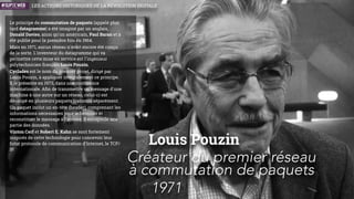 Georges Orwell, nom de plume d'Eric Arthur Blair
(1903-1950) est un écrivain et journaliste anglais.
Son œuvre porte la marque de ses engagements liés à
son expérience personnelle : contre l'impérialisme
britannique après ses fonctions de représentant des
forces de l'ordre colonial en Birmanie; pour la justice
sociale après avoir partagé les conditions d'existence
des classes laborieuses à Londres et à Paris; contre
les totalitarismes nazi et soviétique après sa
participation à la guerre d’Espagne.
Ses deux œuvres majeures sont publiés après la
seconde guerre mondiale : “La Ferme des animaux” et
surtout “1984”, roman dans lequel il utilise le terme de
Big Brother pour critiquer les techniques modernes
de surveillance et de contrôle des individus.
Plus de soixante ans après, l’œuvre d’Orwell fait écho
aux révélations d’Edward Snowden sur les
technologies de surveillance de masse utilisées par
les autorités américaines. Le “télécran” de la société
totalitaire de “1984” qui espionne à domicile les
populations préﬁgure les NTIC du XXIe siècle
transformées en instrument de contrôle.
La thèse orwellienne a été abondamment utilisée en
politique, au cinéma et même dans le marketing. La
publicité du Macintosh lancé en 1984 fait par
exemple directement référence au livre d’Orwell pour
promouvoir la démocratisation de l’informatique par
Apple comme rempart face au “totalitarisme”
supposé d’IBM.
Georges Orwell
La surveillance de masse
1949
IDÉES
“1984“ Publicité pour le Macintosh réalisée en 1984 par Ridley Scott
LES ACTEURS HISTORIQUES DE LA RÉVOLUTION NUMÉRIQUE
 