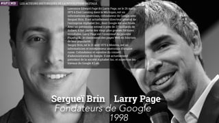 Roland Moreno
Roland Moreno (1945 - 2012), est un inventeur
français. Il est célèbre notamment pour avoir inventé
la carte à puce en mars 1974.
Six mois plus tard, il crée la société Innovatron. Parmi
les applications de la carte à puce, on peut citer la
carte téléphonique, la carte de crédit bancaire, la
carte Vitale, la carte SIM des téléphones portables ou
encore la carte Moneo. L'invention est par ailleurs
utilisée à travers les puces lisibles à distance comme
celle que contient la carte Navigo pour les transports
publics parisiens.
En 1988, Marc Lassus crée Gemplus en France. Cette
société est le numéro 1 mondial de la carte à puce,
ayant mis en circulation de 1980 à 2006 plus de 6,8
milliards de cartes. Lors de sa fusion avec Axalto (ex-
Schlumberger) en juin 2006, Gemplus devient
Gemalto, premier fabricant mondial de cartes SIM
avec 450 opérateurs de téléphonie mobile en 2014,
10.000 salariés, 15 sites de production et 14 centres de
recherche et développement.
Roland Moreno a publié en 1990 “La Théorie du bordel
ambiant” (éd. Belfond), ensemble de réﬂexions sur le
monde et sur la créativité.
Inventeur de la carte à puce
1974INNOVATEURS
LES ACTEURS HISTORIQUES DE LA RÉVOLUTION NUMÉRIQUE
 