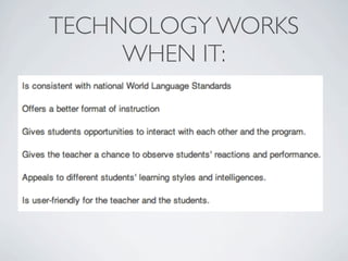 TECHNOLOGY WORKS
     WHEN IT:
 