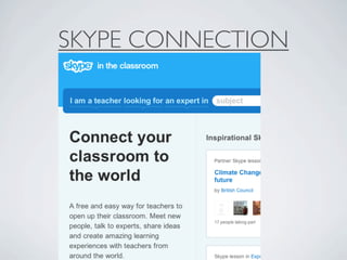 SKYPE CONNECTION
 