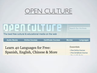 OPEN CULTURE
 