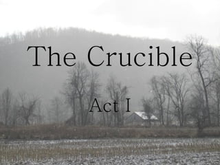 The Crucible Act I 