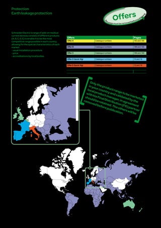 182
Protection
Earthleakageprotection
VigiiC60
Contents
Variants
Offers Pages
Offer A Catalogue numbers 183 and 190
Offer B Catalogue numbers 186 and 190
Offer C Catalogue numbers 189 and 190
Offer D Quick Vigi Catalogue numbers 10 and 16
Offer E Quick Vigi Catalogue numbers 13 and 16
Common pages 191
SchneiderElectric'srangeofadd-onresidual
currentdevicesconsistsofdifferentproducts
(A, B,C,D,E)toenableittobethemost
competitiverangepossibleineachcountry,
allowingforthespecialcharacteristicsofeach
market:
-usualinstallationprocedure
-price
-accreditationsbylocalbodies.
Onlytheproductrangetobemarketed
inyourcountryandvalidatedbythe
localproductmanager,inagreement
withhisFinalDistribution(FD)partner
shouldberetained.Theotherswillbe
removedbeforepublication.
Offers
T
hispagemustberemovedbeforepublish
ing
Version : 4.1 25/09/2013 CA902005E
 