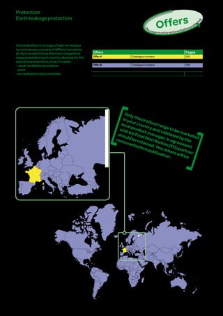 204
VigiNG125
Contents
Protection
Earthleakageprotection
Variants
Offers Pages
Offer A Catalogue numbers 205
Offer B Catalogue numbers 208
Common pages 211
Offers
T
hispagemustberemovedbeforepublish
ing
Onlytheproductrangetobemarketed
inyourcountryandvalidatedbythe
localproductmanager,inagreement
withhisFinalDistribution(FD)partner
shouldberetained.Theotherswillbe
removedbeforepublication.
SchneiderElectric'srangeofadd-onresidual
currentdevicesconsistsofdifferentproducts
(A, B)toenableittobethemostcompetitive
rangepossibleineachcountry,allowingforthe
specialcharacteristicsofeachmarket:
-usualinstallationprocedure
-price
-accreditationsbylocalbodies.
Version : 2.2 25/09/2013 CM902008E
 