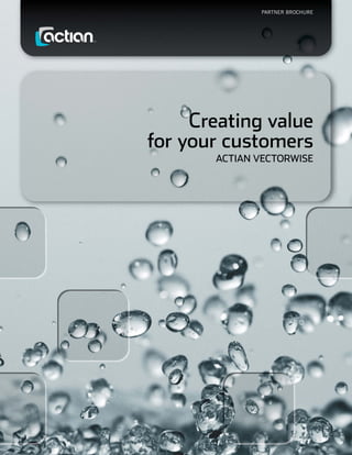 Partner Brochure




     Creating value
for your customers
       ACtiAn VeCtorwise
 