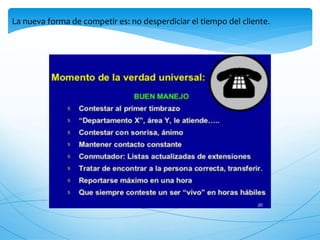 La nueva forma de competir es: no desperdiciar el tiempo del cliente.
 