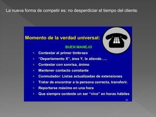 La nueva forma de competir es: no desperdiciar el tiempo del cliente.
 