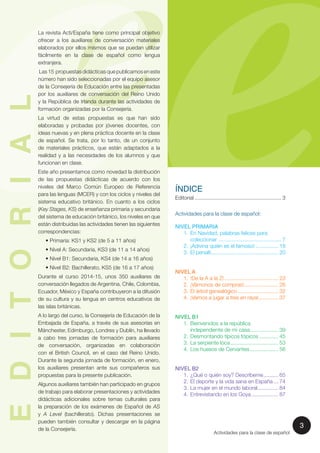 3
Actividades para la clase de español
Consejería de Educación en el Reino Unido e Irlanda
ÍNDICE
Editorial..................
