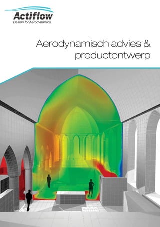 Design for Aerodynamics




              Aerodynamisch advies &
                     productontwerp
 