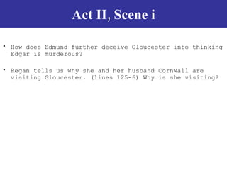 Act II, Scene i ,[object Object],[object Object]